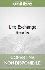 Life Exchange Reader libro
