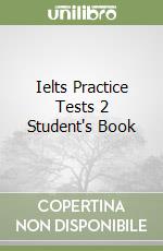 Ielts Practice Tests 2 Student's Book libro