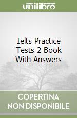 Ielts Practice Tests 2 Book With Answers libro