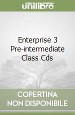 Enterprise 3 Pre-intermediate Class Cds libro