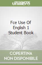 Fce Use Of English 1 Student Book libro