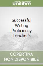 Successful Writing Proficiency Teacher's libro