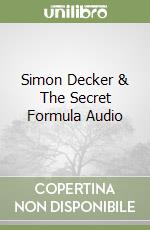 Simon Decker & The Secret Formula Audio libro