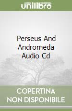 Perseus And Andromeda Audio Cd libro