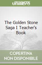 The Golden Stone Saga I Teacher's Book libro