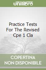 Practice Tests For The Revised Cpe 1 Cla libro