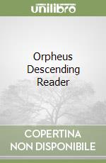 Orpheus Descending Reader libro