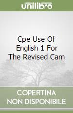 Cpe Use Of English 1 For The Revised Cam libro