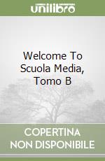 Welcome To Scuola Media, Tomo B libro