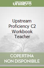 Upstream Proficiency C2 Workbook Teacher libro