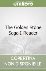 The Golden Stone Saga I Reader libro