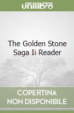 The Golden Stone Saga Ii Reader libro
