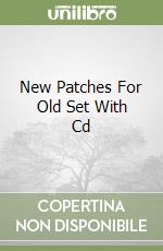 New Patches For Old Set With Cd libro