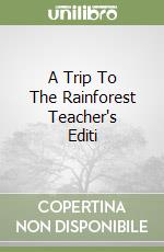 A Trip To The Rainforest Teacher's Editi libro