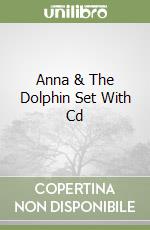 Anna & The Dolphin Set With Cd libro