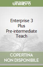 Enterprise 3 Plus Pre-intermediate Teach libro