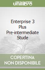 Enterprise 3 Plus Pre-intermediate Stude libro