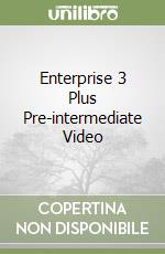 Enterprise 3 Plus Pre-intermediate Video libro