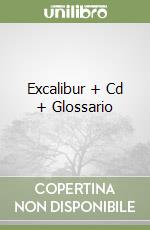 Excalibur + Cd + Glossario libro