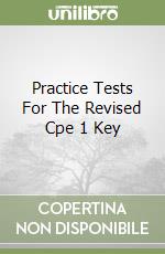 Practice Tests For The Revised Cpe 1 Key libro