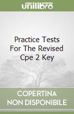 Practice Tests For The Revised Cpe 2 Key libro