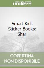 Smart Kids Sticker Books: Shar