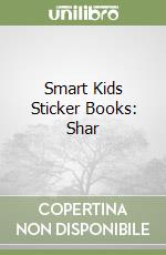 Smart Kids Sticker Books: Shar libro