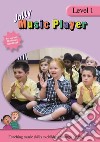 Jolly music player. Level 1. Per la Scuola elementare. Con espansione online libro