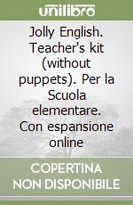 Jolly English. Teacher's kit (without puppets). Per la Scuola elementare. Con espansione online libro