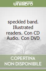 speckled band. Illustrated readers. Con CD Audio. Con DVD libro