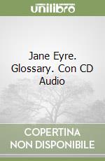 Jane Eyre. Glossary. Con CD Audio libro