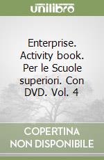 Enterprise. Activity book. Per le Scuole superiori. Con DVD. Vol. 4 libro