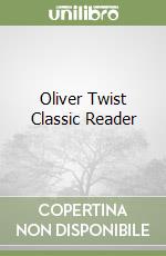 Oliver Twist Classic Reader libro