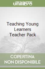 Teaching Young Learners Teacher Pack libro