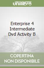 Enterprise 4 Intermediate Dvd Activity B libro