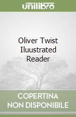 Oliver Twist Iluustrated Reader libro