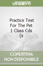 Practice Test For The Pet 1 Class Cds (s libro