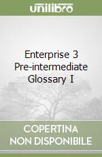 Enterprise 3 Pre-intermediate Glossary I libro