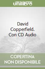 David Copperfield. Con CD Audio libro