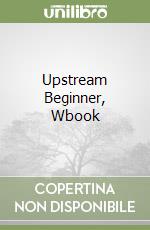 Upstream Beginner, Wbook libro