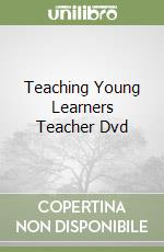 Teaching Young Learners Teacher Dvd libro