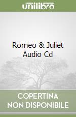 Romeo & Juliet Audio Cd libro