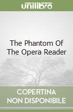 The Phantom Of The Opera Reader libro