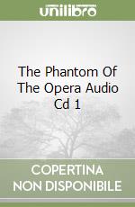 The Phantom Of The Opera Audio Cd 1 libro