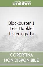 Blockbuster 1 Test Booklet Listenings Ta libro