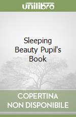 Sleeping Beauty Pupil's Book libro