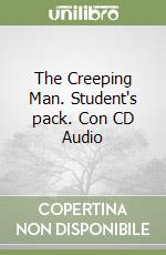 The Creeping Man. Student's pack. Con CD Audio libro