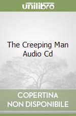 The Creeping Man Audio Cd libro