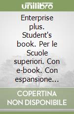 Enterprise plus. Student's book. Per le Scuole superiori. Con e-book. Con espansione online libro