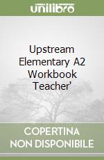 Upstream Elementary A2 Workbook Teacher' libro